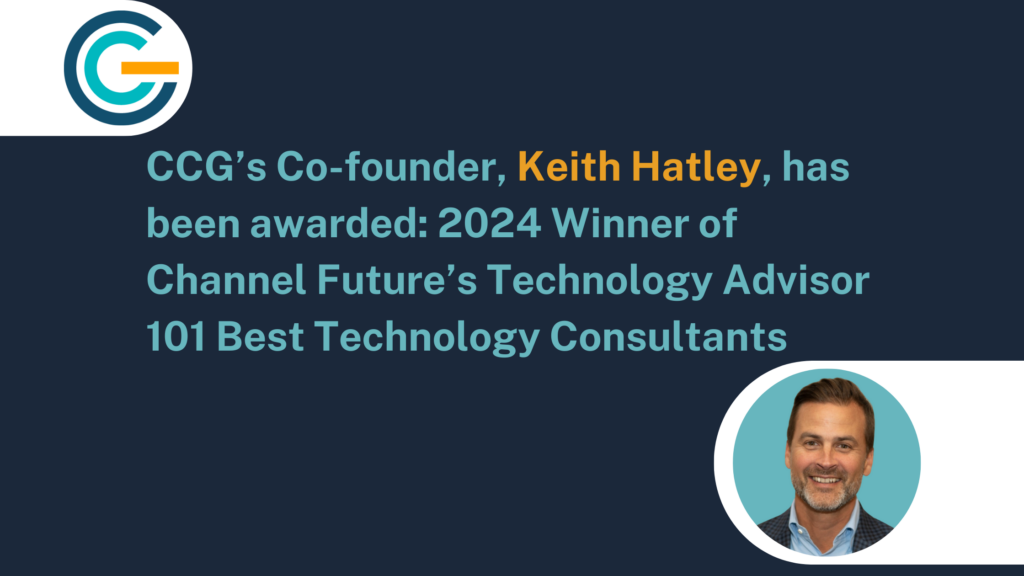 CCG’s Keith Hatley Honored with Ranking in Channel Futures’ Best Technology Consultants 2024